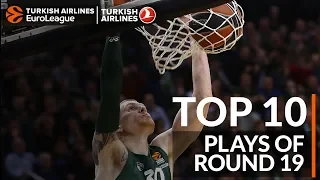 Top 10 Plays  - Turkish Airlines EuroLeague Regular Season Round 19