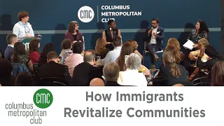 Columbus Metropolitan Club:  How Immigrants Revitalize Community