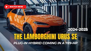The 2025 Lamborghini Urus SE plug in hybrid