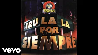 Tru La La - Cambias Mi Amor (Official Audio)