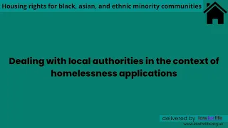 Dealing with Local Authorities in the context of homelessness applications
