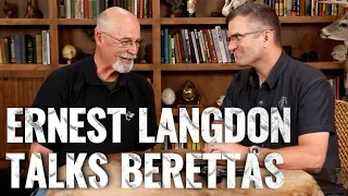 Special Guest Ernest Langdon Talks Berettas, Part 2: Gun Guys with Ken Hackathorn and Ernest Langdon