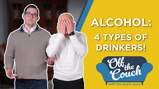 Alcohol: 4 Types of Drinkers!