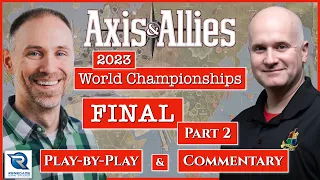 Axis & Allies 2023 World Championships - Finals! - Part 2