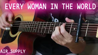 Every Woman In The World - Air Supply - Fingerstyle Guitar Cover