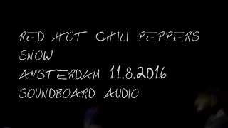 Red Hot Chili Peppers - Snow live Amsterdam 2016 Soundboard audio HD