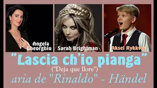 "Lascia ch'io pianga" (Händel) - Angela Gheorghiu, S.Brightman, A.Rykkvin - Subts.: ital-español HD