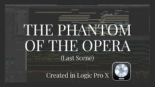 The Phantom of the Opera - Remake【Logic Pro session】