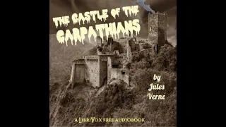 The Castle of the Carpathians - Jules Verne (1828 - 1905) - CHAPTER 13