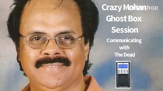 Crazy Mohan Celebrity Ghost Box Session Interview Spirit Box EVP