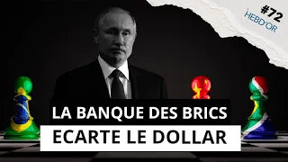 HEBDOR #72 : Banque des BRICS, dédollarisation et POUTINE qui lance ses JO dans l’actu de la semaine