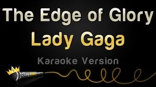 Lady Gaga - The Edge Of Glory (Karaoke Version)