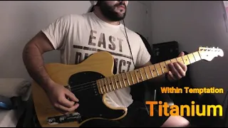 Within Temptation - Titanium | Guitar Cover