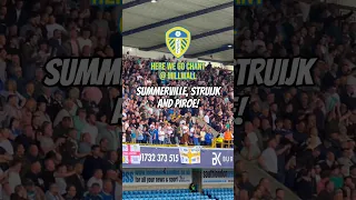 ‘SUMMERVILLE STRUIJK & PIROE’ CHANT by Leeds fans @ Millwall away