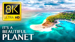 IT'S A BEAUTIFUL PLANET 8K ULTRA HD - Tour Around the World with Relaxing Music
