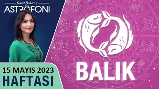 Balık burcu, haftalık burç yorumu, 15-21 Mayıs 2023, Astrolog Demet Baltacı astroloji burçlar haber