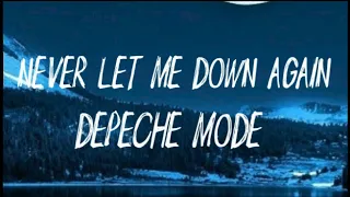 Never Let Me Down Again by Depeche Mode (lyrics)