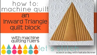How-To Machine Quilt a Inward Triangle Block w/Natalia Bonner-Let's Stitch a Block a Day- Day 25