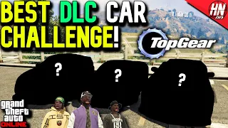 BEST NEW DLC CAR Top Gear Challenge!