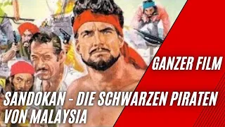 Sandokan - Die schwarzen Piraten von Malaysia (1964) | Action | Ganzer Film auf Deutsch