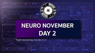 Neuro November: Day 2 tutorial (Free Preset)