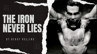 “The Iron Never Lies” by Henry Rollins (Weightlifting Motivation)