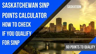 Saskatchewan SINP PNP Points Calculator 2022 | PNP Program Without A Job Offer