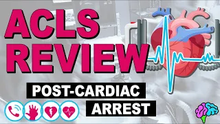 Post Cardiac Arrest - ACLS Review