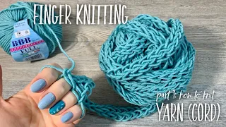 ВЯЖЕМ НА ПАЛЬЦАХ ШНУРКОВУЮ ПРЯЖУ! 💥 ПРОСТО И БЫСТРО! 💥 / FINGER KNITTING PART 1