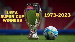 AL UEFA SUPER CUP WINNERS (1973-2023)