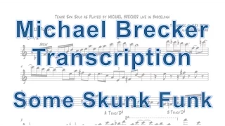 Some Skunk Funk - Michael Brecker - Brecker Brothers Live In Barcelona [Transcription]