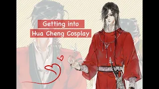 Getting into Hua Cheng Cosplay