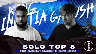 KING INERTIA vs GALUSH | Solo Top 8 Battle | American Beatbox Championships 2022