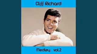 Cliff Richard Medley 2: Move It / A Girl Like You / Now's the Time to Fall in Love / High Class...