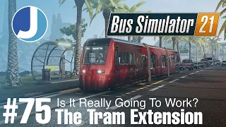 Trams In A Bus Simulator... Right Then! | Bus Simulator 21 | Angel Shores | Episode 75