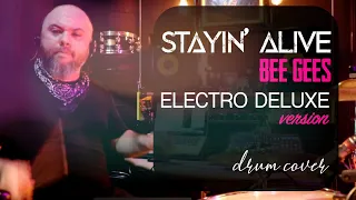 Stayin' Alive - Bee Gees (drum cover) Electro Deluxe Version