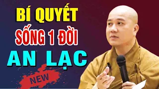 Cực Hay"Bí quyết sống"1 ĐỜI AN LẠC"Thầy Thích Pháp Hòa