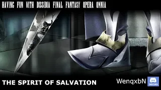 Having Fun with Dissidia: Final Fantasy Opera Omnia - The Spirit of Salvation