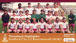 THROWBACK HIGHLIGHTS: Bradford City 2-2 Bournemouth (1981/82)