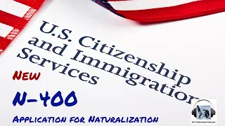 The New N-400 Application for Naturalization