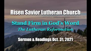 Risen Savior Lutheran Church, Sermon and Readings, Oct. 31, 2021