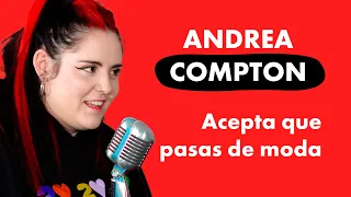 Andrea Compton 🎙️ Acepta que pasas de moda.