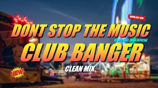 BEST OF CLUB BANGER REMIX 2024 (DONT STOP THE MUSIC) | DJ MICHAEL JOHN & RIHANNA