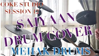 Saiyaan- Drum Cover (Coke Studio Session 12)