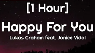 Lukas Graham - Happy For You [1 Hour] ft. Janice Vidal