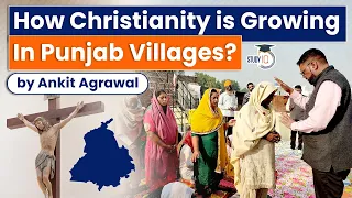 How Christianity is growing among Sikhs & Hindus in Punjab’s villages? UPSC Latest News