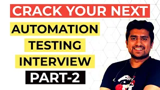 Must Watch Automation Engineer Interview Questions for 2-5 Years of Experience - Part 2