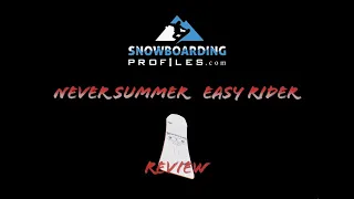 Never Summer Easy Rider Snowboard Review
