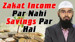 Zakat Income Par Nahi Savings Par Hoti Hai Ye Allah Ka Bada Fazl Hai By @AdvFaizSyedOfficial