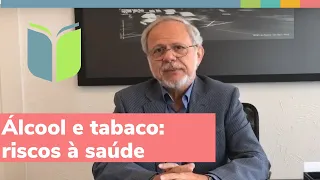 Consumo de álcool e tabaco e seus riscos à saúde